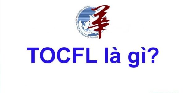 TOCFL là Kỳ thi năng lực Hoa ngữ