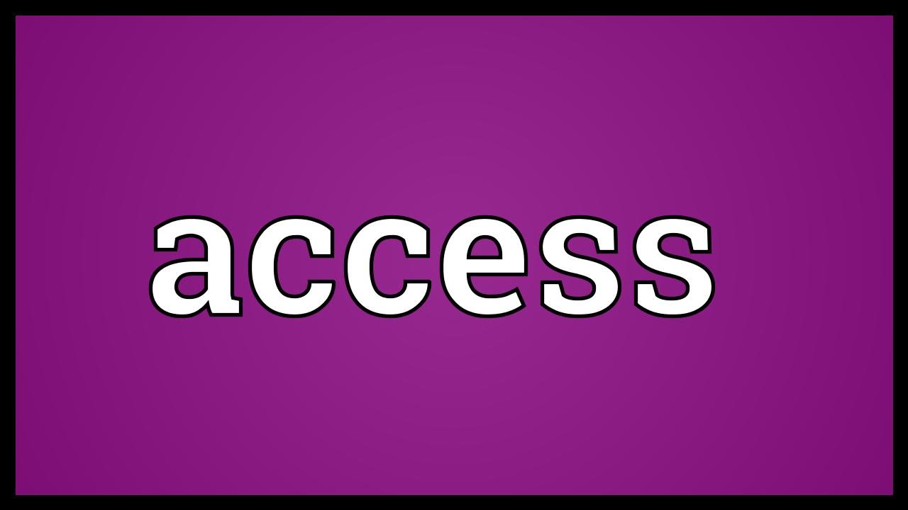 Có access nghĩa là gì?
