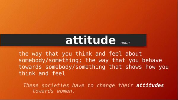 Attitude đi với giới từ gì? Strike an attitude là gì?