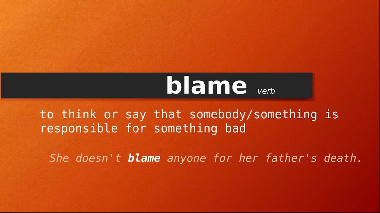 Blame on or blame for? Blame đi với giới từ gì? - Cà phê du học