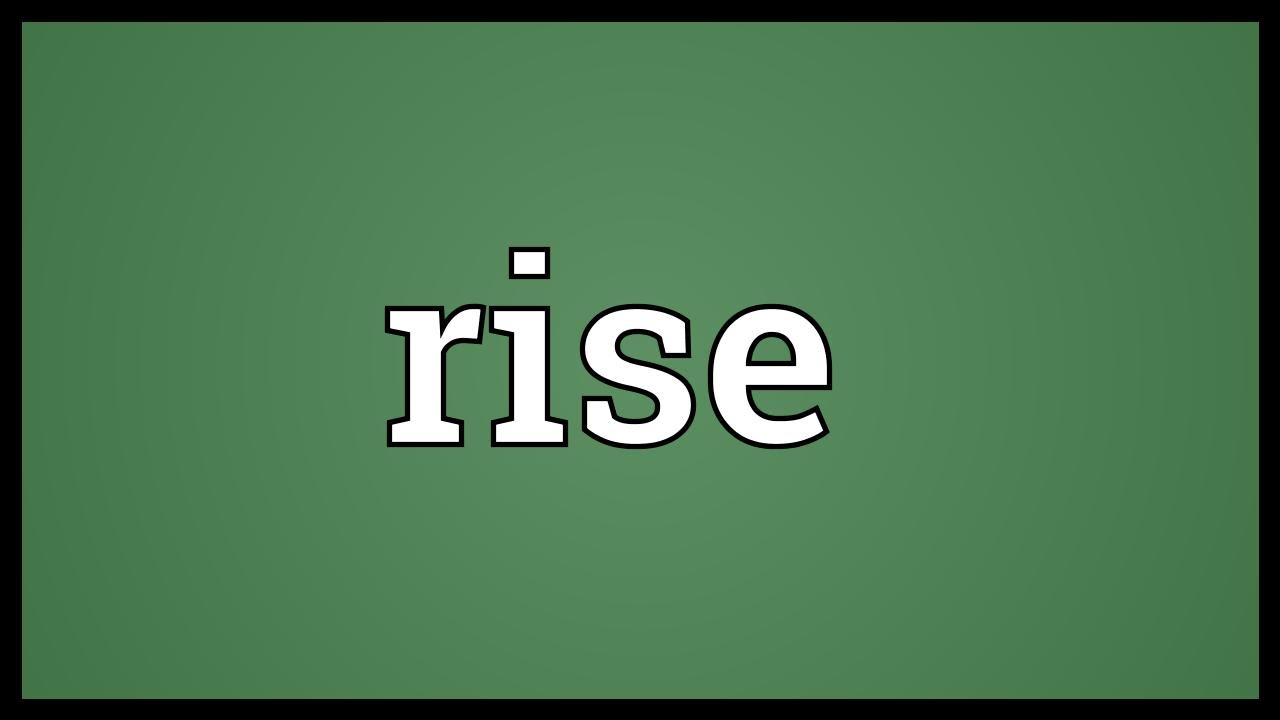 Rise đi với giới từ gì? Rise by nghĩa là gì?